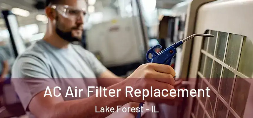  AC Air Filter Replacement Lake Forest - IL