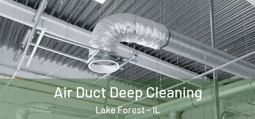  Air Duct Deep Cleaning Lake Forest - IL