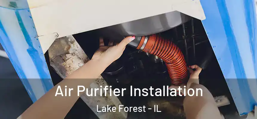  Air Purifier Installation Lake Forest - IL