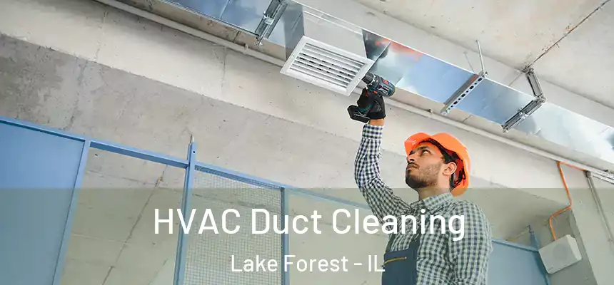  HVAC Duct Cleaning Lake Forest - IL